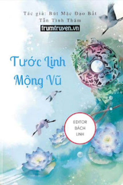 Tước Linh Mộng Vũ [Khúc 1 - Hồng Nhan Thiên]