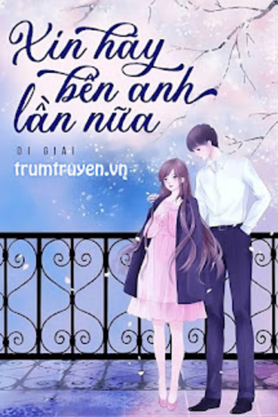 Xin Hãy Bên Anh Lần Nữa