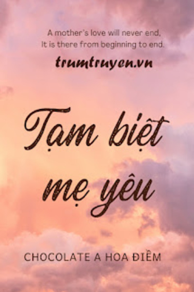 Tạm Biệt Mẹ Yêu