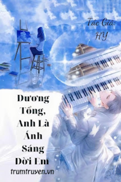 Dương Tổng, Anh Là Ánh Sáng Đời Em