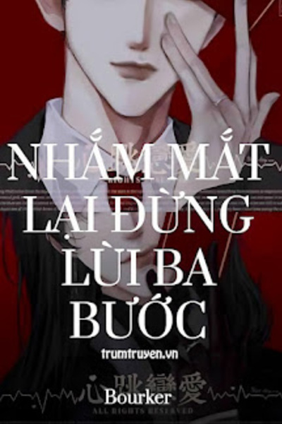 Nhắm Mắt Lại Đừng Lùi Ba Bước