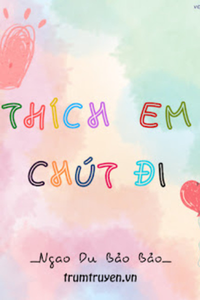 Thích Em Chút Đi