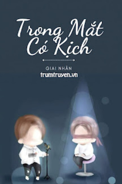 Trong Mắt Có Kịch