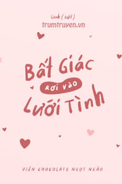 Bất Giác Rơi Vào Lưới Tình