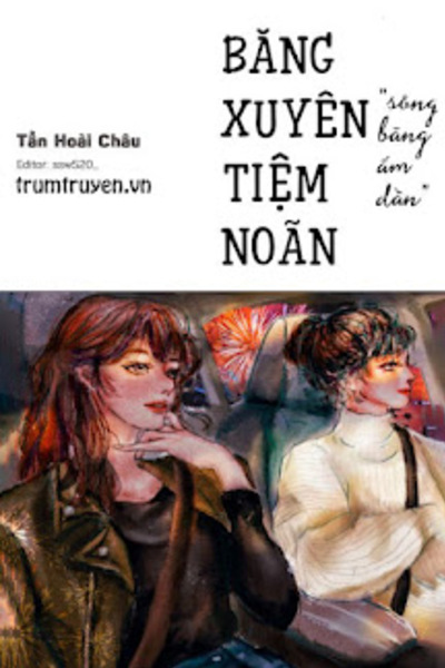 Băng Xuyên Tiệm Noãn