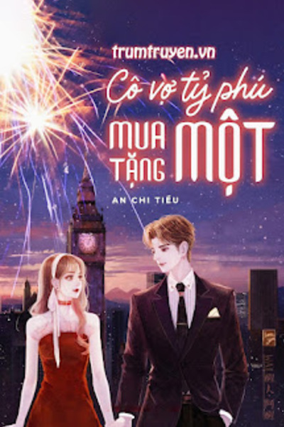 Cô Vợ Tỷ Phú Mua Một Tặng Một