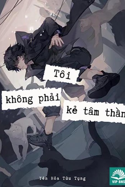 Tôi Không Phải Kẻ Tâm Thần