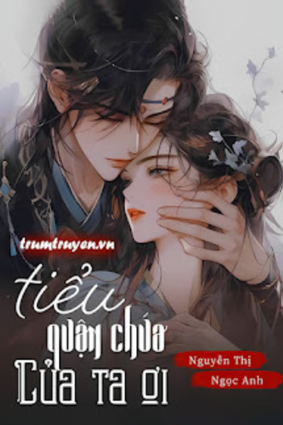 Tiểu Quận Chúa Của Ta Ơi!