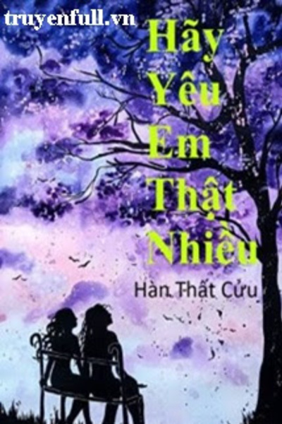 Hãy Yêu Em Thật Nhiều