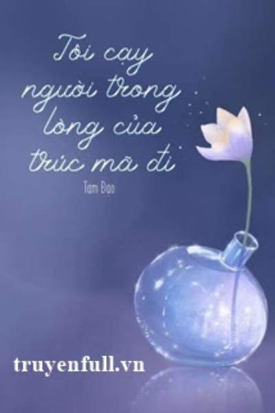 Tôi Cạy Người Trong Lòng Của Trúc Mã Đi