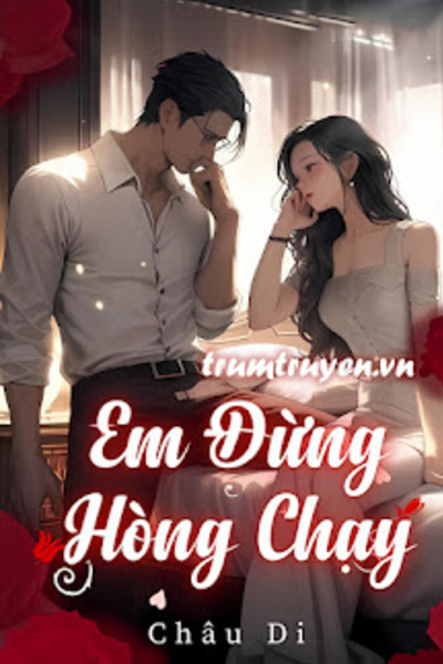 Em Đừng Hòng Chạy