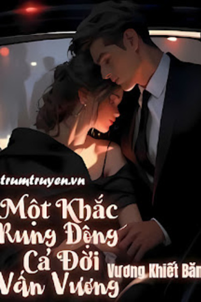 Một Khắc Rung Động, Cả Đời Vấn Vương