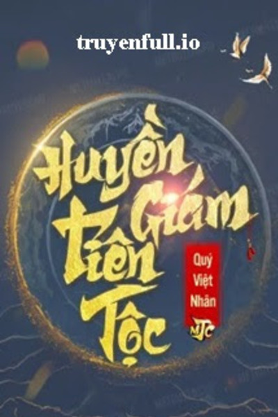 Huyền Giám Tiên Tộc - Quý Việt Nhân