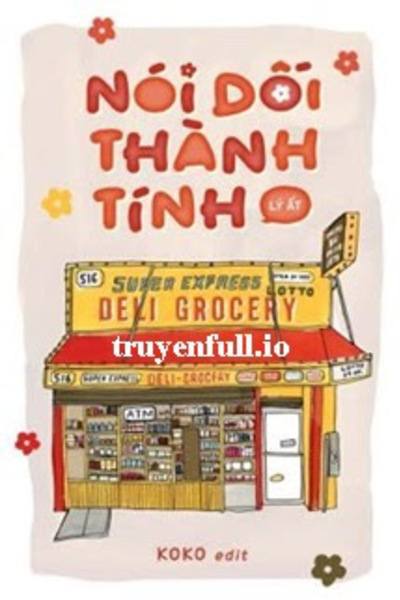 Nói Dối Thành Tính - Lý Ất