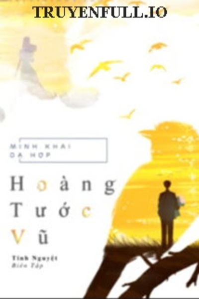 Hoàng Tước Vũ - Minh Khai Dạ Hợp