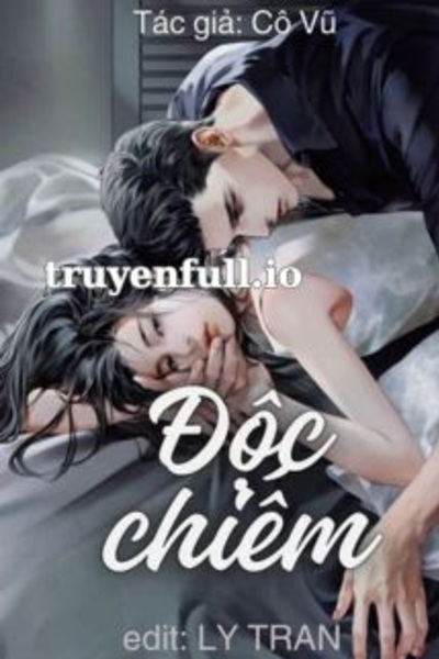 Độc Chiếm - Cô Vũ