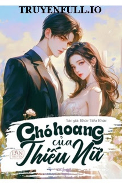 Chó Hoang Của Thiếu Nữ - Khúc Tiểu Khúc