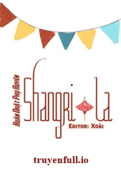 Shangri-La - Xuân Nhật Phụ Huyên