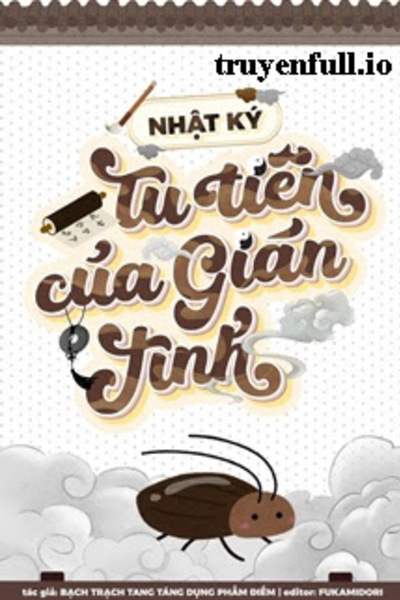 Nhật Ký Tu Tiên Của Gián Tinh