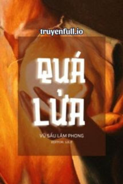 Quá Lửa - Vũ Sấu Lâm Phong