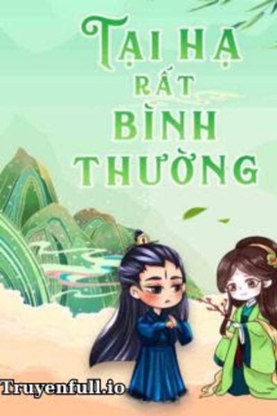 Tại Hạ Rất Bình Thường - Nguyệt Hạ Điệp Ảnh