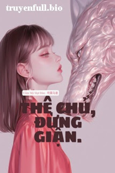 Thê Chủ, Đừng Giận - Tể Tể Trảo Thư