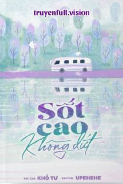 Sốt Cao Không Dứt - Khổ Tư