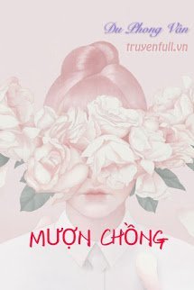 Mượn Chồng - Trần Phan Trúc Giang