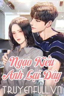 Ngạo Kiều Anh Lại Đây